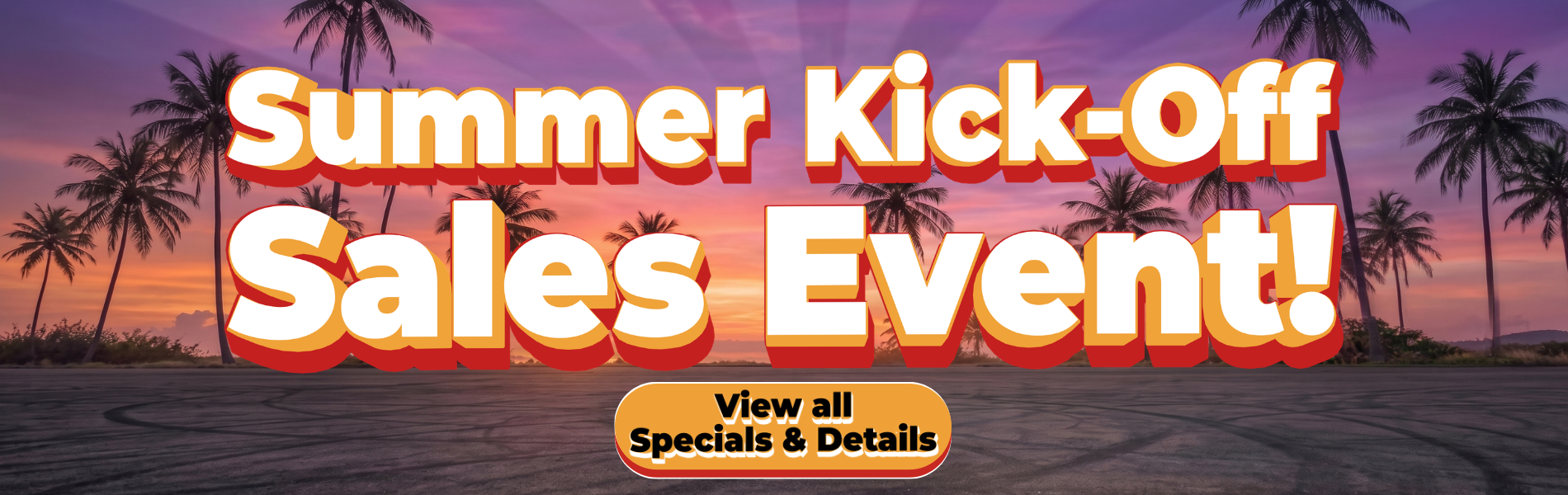 Summer Kick Off Sales Event