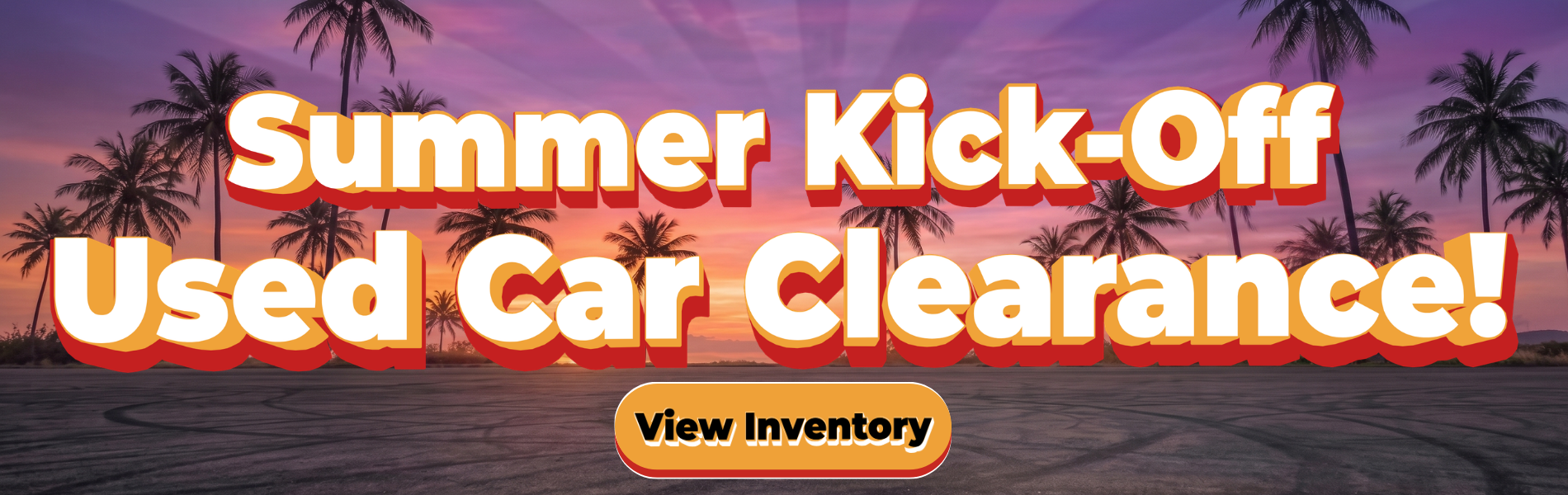 Used Car Summer Kick Off Sales Event